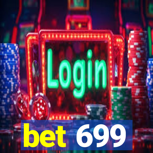 bet 699